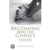 Becoming More Like Christ door Susan B. Williams