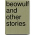 Beowulf And Other Stories