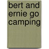 Bert And Ernie Go Camping door Sesame Workshop