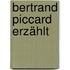 Bertrand Piccard erzählt