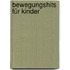 Bewegungshits für Kinder