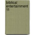 Biblical Entertainment 11