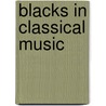 Blacks In Classical Music by John Gray