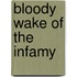 Bloody Wake Of The Infamy