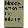 Bloody Wake Of The Infamy door Perfection Learning Corporation