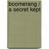 Boomerang / A Secret Kept door Tatiana de Rosnay