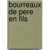 Bourreaux De Pere En Fils door Bernard Lecherbonnier