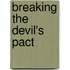 Breaking The Devil's Pact