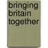 Bringing Britain Together