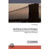Building Cultural Bridges door Tom Hallquist