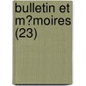 Bulletin Et M?Moires (23) door Societe D'Ille-Et-Vilaine