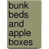 Bunk Beds and Apple Boxes by Catherine Twomey Fosnot