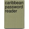 Caribbean Password Reader by Berna McIntosh