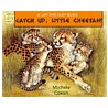 Catch Up, Little Cheetah! door Michele Coxon