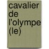 Cavalier De L'Olympe (Le)