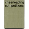 Cheerleading Competitions by Sara Green