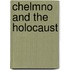 Chelmno And The Holocaust