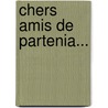 Chers Amis De Partenia... door Mgr Gaillot