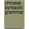 Chinese Syntactic Grammar door Jian Kang Loar
