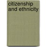 Citizenship And Ethnicity door Feliks Gross