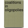 Coalitions in Oligopolies door Shin-Hwan Chiang