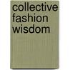 Collective Fashion Wisdom door Nancy Brinker