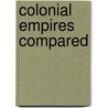 Colonial Empires Compared door H.F.K. Van Nierop