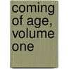 Coming of Age, Volume One by Bruce Emra