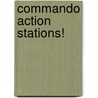 Commando Action Stations! door Calum Laird