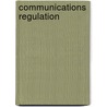 Communications Regulation door Thomas B. Nachbar