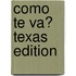 Como Te Va? Texas Edition