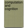 Computation And Cognition door Zenon W. Pylyshyn