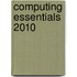 Computing Essentials 2010