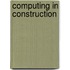 Computing in Construction