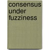 Consensus Under Fuzziness door Janusz Kacprzyk