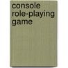 Console Role-Playing Game door Frederic P. Miller