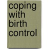 Coping With Birth Control door Michael D. Benson