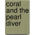 Coral and the Pearl Diver