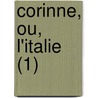 Corinne, Ou, L'Italie (1) door Staël