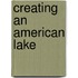 Creating an American Lake