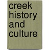 Creek History and Culture door Helen Dwyer