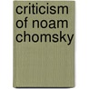 Criticism Of Noam Chomsky door Frederic P. Miller