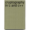 Cryptography In C And C++ by Michael Welschenbach