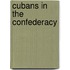 Cubans In The Confederacy