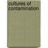 Cultures Of Contamination door Edelstein M.R.