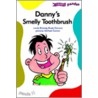 Danny's Smelly Toothbrush door Brianog Brady Dawson