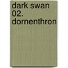 Dark Swan 02. Dornenthron door Richelle Mead