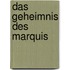 Das Geheimnis des Marquis