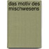 Das Motiv Des Mischwesens