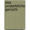 Das unsterbliche Gerücht door Robert Spaemann